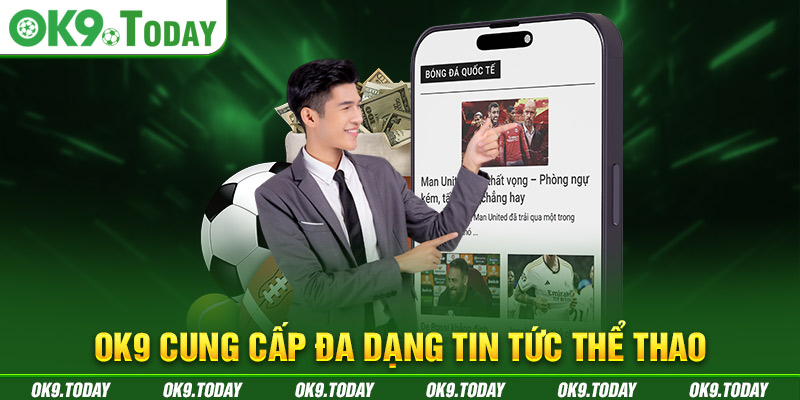 Khám Phá OK9 Kênh Thông Tin Thể Thao Hàng Đầu Việt Nam 2 OK9 cung cấp đa dạng tin tức thể thao